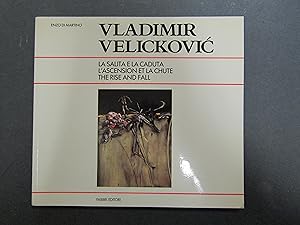 Bild des Verkufers fr Vladimir Velickovic. La salita e la caduta. a cura di Di Martino Enzo. Fabbri. 1991 zum Verkauf von Amarcord libri