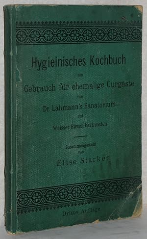 Hygienisches Kochbuch zum Gebrauch für ehemalige Curgäste von Dr. Lahmann's Sanatorium auf Weisse...