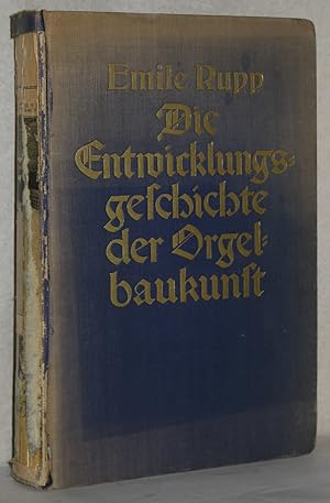 Bild des Verkufers fr Die Entwicklungsgeschichte der Orgelbaukunst. M. 97 Abb. auf 42 Einschaltbildern. zum Verkauf von Antiquariat Reinsch