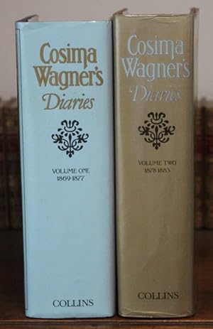 Cosima Wagner's Diaries 1869-1877 & 1878-1883. Edited by Martin Gregor-Dellin and Dietrich Mack. ...