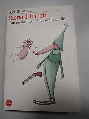 AA.VV. Storie di fumetti. con un inedito di Giovanni Gandini. Skira. 2009