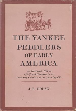 The Yankee Peddlers of Early America.