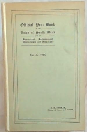 Image du vendeur pour Official Year Book Of The Union of South Africa & Of Basutoland, Bechuanaland Protectorate & Swaziland No. 30-1960 mis en vente par Chapter 1