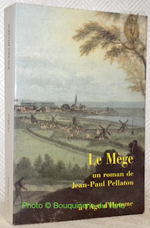 Seller image for Le Mge. Trois annes dans la vie de Xavier Meuret, Mge de Micourt. Roman. for sale by Bouquinerie du Varis