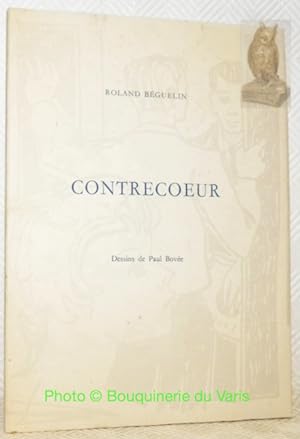 Seller image for Contrecoeur. Trois nouvelles. Dessins de Paul Bove. for sale by Bouquinerie du Varis