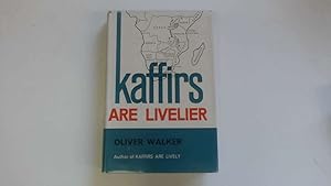 Seller image for Kaffirs Are Livelier for sale by Goldstone Rare Books