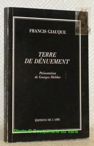 Image du vendeur pour Terre de dnuement. Prsentation de Georges Haldas. mis en vente par Bouquinerie du Varis