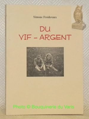 Bild des Verkufers fr Du vif-argent. zum Verkauf von Bouquinerie du Varis