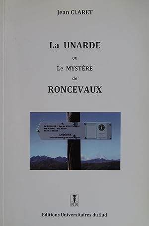 Image du vendeur pour La Unarde. Le mystre de Roncevaux mis en vente par Bouquinerie L'Ivre Livre