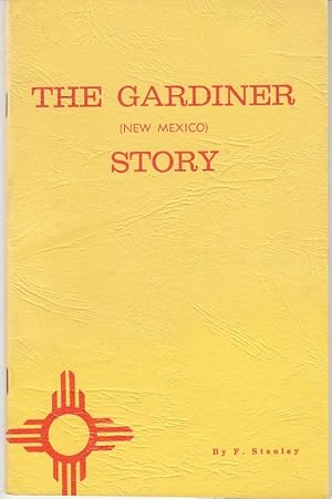 The Gardiner, New Mexico Story [Limited Editon]