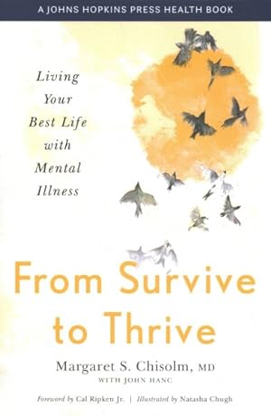 Bild des Verkufers fr From Survive to Thrive : Living Your Best Life With Mental Illness zum Verkauf von GreatBookPrices