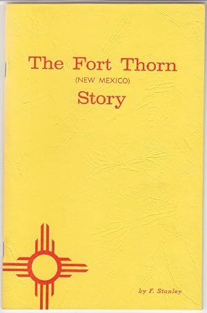 The Fort Thorn, New Mexico Story [Limited Edition]