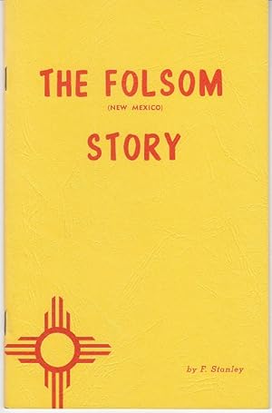 The Folsom, New Mexico Story