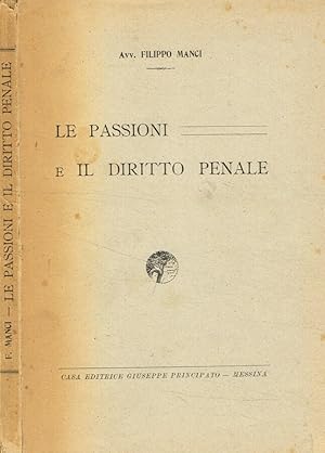 Bild des Verkufers fr Le passioni e il diritto penale zum Verkauf von Biblioteca di Babele