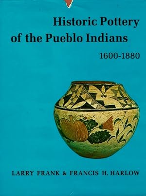 Historic Pottery of the Pueblo Indians, 1600-1800