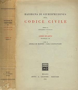 Imagen del vendedor de Rassegna di giurisprudenza sul codice civile. Libro quarto, titolo II a la venta por Biblioteca di Babele