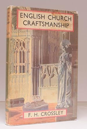 Imagen del vendedor de English Church Craftsmanship. An Introduction to the Work of the Mediaeval Period and some Account of later Developments. BRIGHT, CLEAN COPY IN UNCLIPPED DUSTWRAPPER a la venta por Island Books