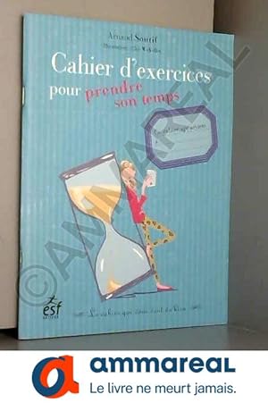 Image du vendeur pour Cahier d'exercices pour prendre son temps mis en vente par Ammareal