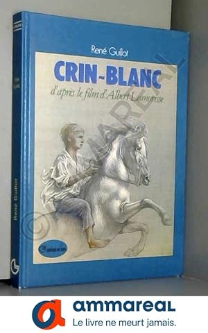 Seller image for Crin-Blanc (La Galaxie) for sale by Ammareal