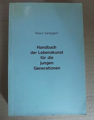 Handbuch der Lebenskunst für die jungen Generationen. EA