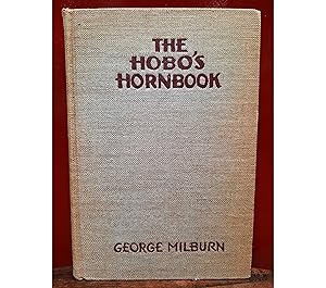 Seller image for The Hobo's Hornbook. A Repertory for a Gutter Jongleur. Collected and Annotated by George Milbburn. Decorations by William Siegel. for sale by G. Heywood Hill Ltd ABA