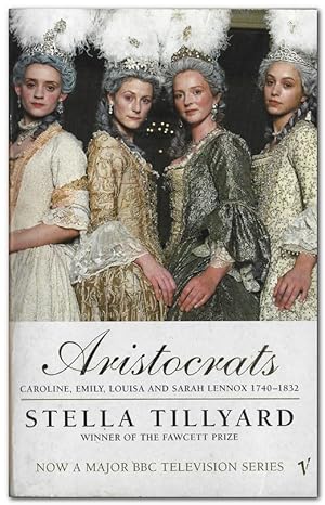Bild des Verkufers fr Aristocrats Caroline, Emily, Louisa and Sarah Lennox 1740 - 1832 zum Verkauf von Darkwood Online T/A BooksinBulgaria