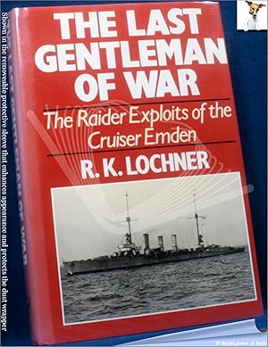 Seller image for The Last Gentlemen-of-war: The Raider Exploits of the Cruiser Emden for sale by BookLovers of Bath