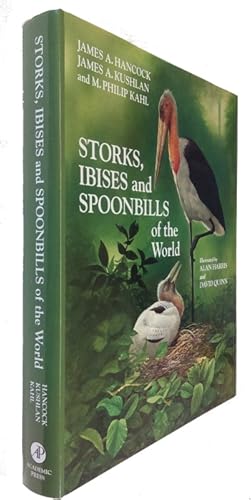 Seller image for Storks, Ibises and Spoonbills of the World for sale by PEMBERLEY NATURAL HISTORY BOOKS BA, ABA