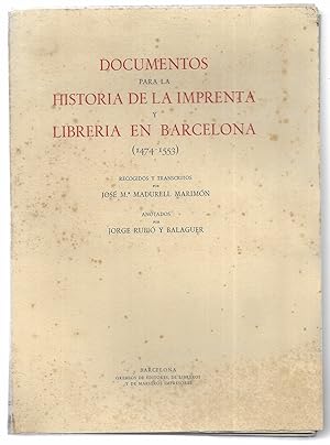 Documentos para la Historia de la Imprenta y Libreria en Barcelona.( 1474-1553)