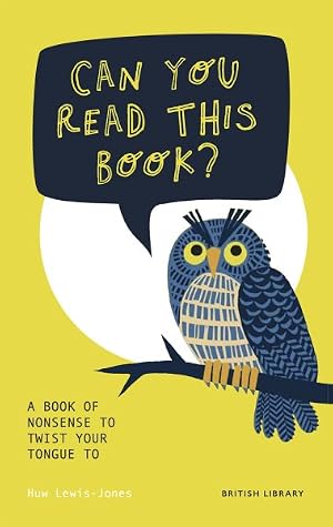 Imagen del vendedor de Can You Read This Book? : A Book of Nonsense to Twist Your Tongue to a la venta por GreatBookPrices