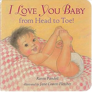 Bild des Verkufers fr I Love You Baby From Head to Toe! zum Verkauf von Cher Bibler