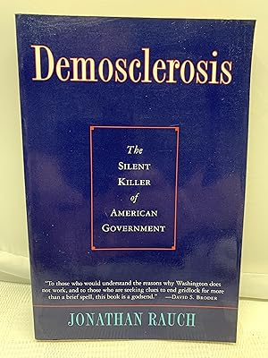 Seller image for Demosclerosis, the Silent Killer of American Government for sale by Prestonshire Books, IOBA