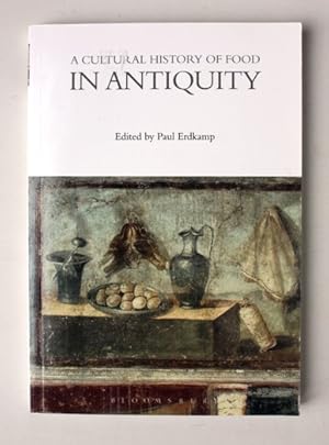 A Cultural History of Food in Antiquity