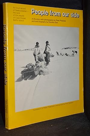 Seller image for People from Our Side; an Inuit Record of Seekooseelak- the Land of the People of Cape Dorset, Baffin Island for sale by Burton Lysecki Books, ABAC/ILAB