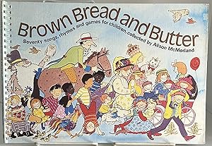 Seller image for Brown Bread and Butter: 70 Songs, Rhymes and Games for Children for sale by Books Galore Missouri