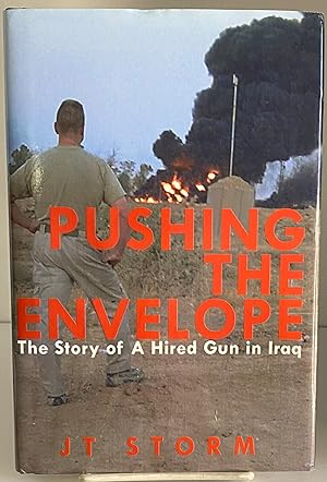 Imagen del vendedor de Pushing the Envelope: The Story of a Hired Gun in Iraq a la venta por Books Galore Missouri