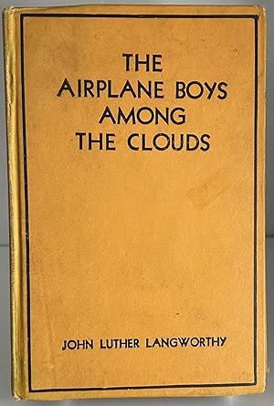 Imagen del vendedor de The Airplane Boys Among the Clouds : Or, Young Aviators in a Wreck a la venta por Books Galore Missouri