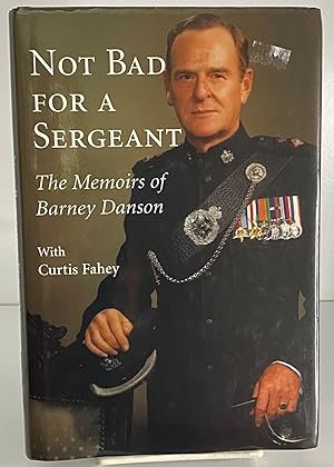 Seller image for Not Bad for a Sergeant for sale by Books Galore Missouri
