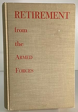 Seller image for Retirement from the Armed Forces for sale by Books Galore Missouri