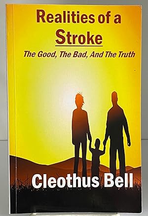 Seller image for Realities Of A Stroke: The Good, The Bad, and The Truth for sale by Books Galore Missouri