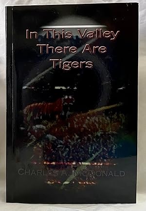 Seller image for In This Valley There Are Tigers for sale by Books Galore Missouri