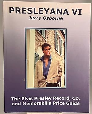 Immagine del venditore per Presleyana VI: The Elvis Presley Record, CD and Memorabilia Price Guide by Jerry Osborne (2007-05-03) venduto da Books Galore Missouri
