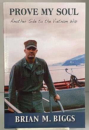 Seller image for Prove My Soul: Another Side to the Vietnam War for sale by Books Galore Missouri