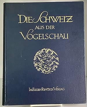 Image du vendeur pour Die Schweiz Aus Der Vogelschau mis en vente par Books Galore Missouri