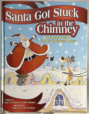 Imagen del vendedor de Santa Got Stuck in the Chimney: 20 Funny Poems Full of Christmas Cheer a la venta por Books Galore Missouri