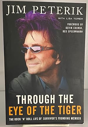 Immagine del venditore per Through the Eye of the Tiger: The Rock 'n' Roll Life of Survivor's Founding Member venduto da Books Galore Missouri