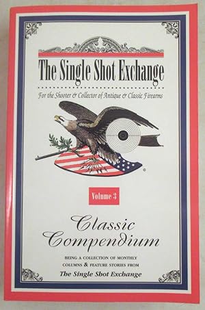 The Single Shot Exchange: Classic Compendium, Volume 3