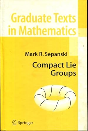 Imagen del vendedor de Compact Lie Groups (Graduate Texts in Mathematics, 235) a la venta por Turgid Tomes