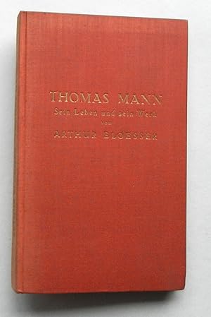 Bild des Verkufers fr Thomas Mann. Sein Leben und sein Werk. Erste bis vierte Auflage zum Verkauf von Buch- und Kunst-Antiquariat Flotow GmbH