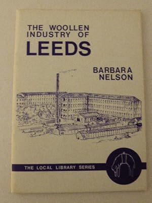 Seller image for The Woollen Industry of Leeds for sale by Idle Booksellers PBFA